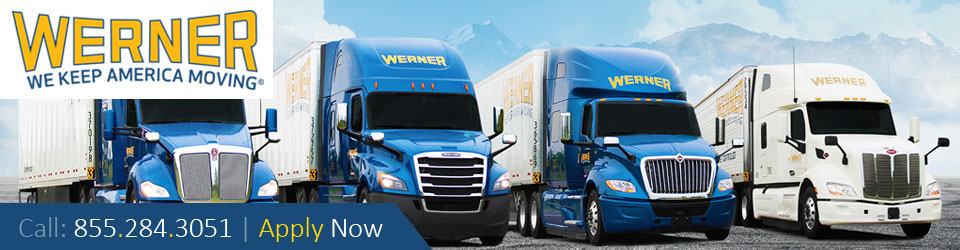 werner enterprises hiring drivers now werner truck driver